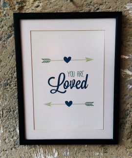27×35 Art Print YOU ARE loved