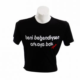 Beni Beğendiysen Arkaya Bak Siyah Tişört