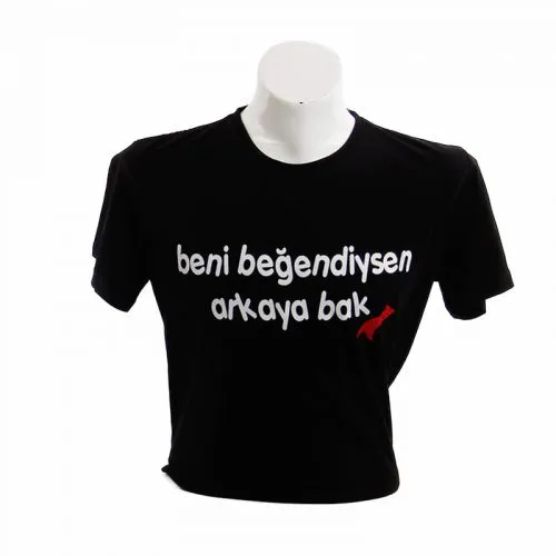Beni Beğendiysen Arkaya Bak Siyah Tişört